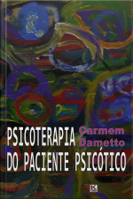 Psicoterapia Do Paciente Psicótico - A Teoria Da Técnica