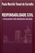 Responsabilidade Civil E Poluição Por Resíduos Sólidos
