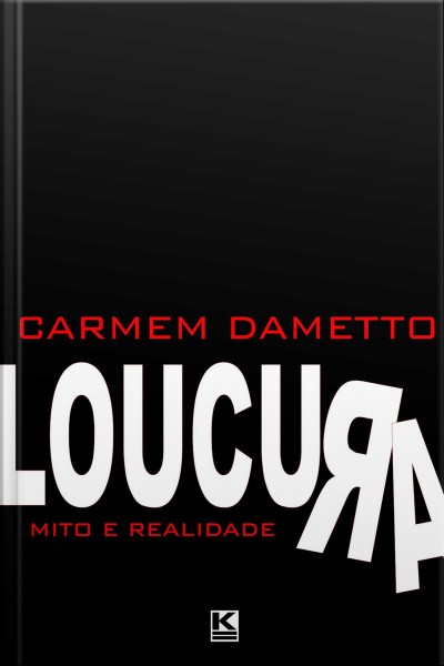 Loucura: Mito E Realidade