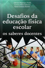 Desafios Da Educação Física Escolar: Os Saberes Docentes Os Saberes Docentes