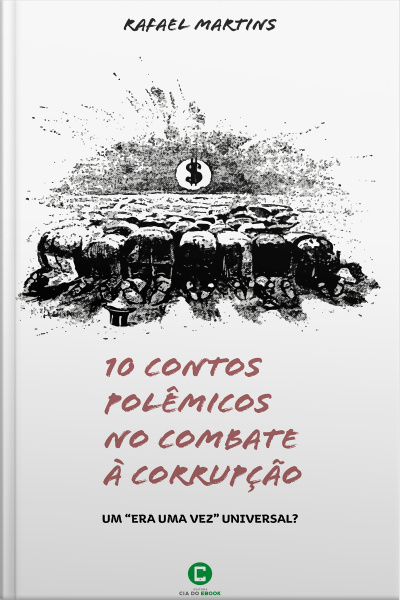 10 Contos Polêmicos No Combate À Corrupção