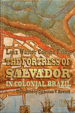 The Fortress Of Salvador In Colonial Brazil
