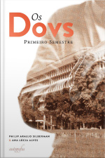 Os Dovs: Primeiro Semestre