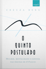 O Quinto Postulado: Mulher, Mentalidade E Censura Nas Páginas De O Pasquim