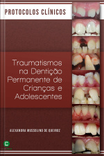 Protocolos Clínicos: Traumatismos Na Dentição Permanente De Crianças E Adolescentes