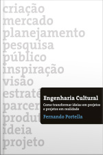 Engenharia Cultural: Como Transformar Ideias Em Projetos E Projetos Em Realidade