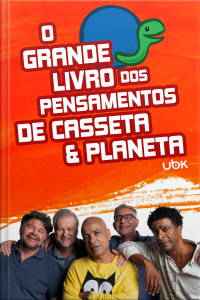 O grande livro dos pensamentos de Casseta  Planeta