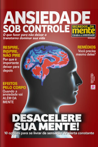 Segredos Da Mente - Cérebro E Ansiedade - Edição Nº 2