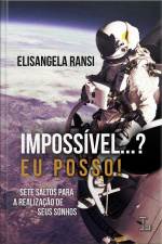 Impossível? Eu Posso!