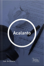 Acalanto: Acalanto, Baseado Em Fatos Reais.