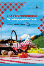 #partiupiquenique: São Receitas Para Piquenique. Ou Não.