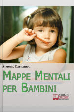 Mappe Mentali Per Bambini. Consigli E Strategie Per Insegnare Ai Bambini Coinvolgendoli In Modo Attivo. (ebook Italiano - Anteprima Gratis): Consigli E Strategie Per Insegnare Ai Bambini Coinvolgendoli In Modo Attivo