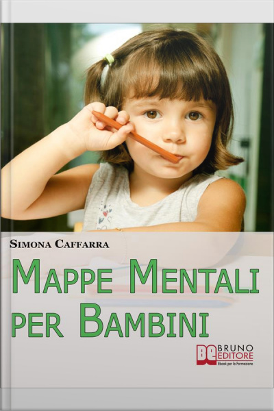 Mappe Mentali Per Bambini. Consigli E Strategie Per Insegnare Ai Bambini Coinvolgendoli In Modo Attivo. (ebook Italiano - Anteprima Gratis): Consigli E Strategie Per Insegnare Ai Bambini Coinvolgendoli In Modo Attivo