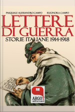 Lettere Di Guerra : Storie Italiane 1914-1918