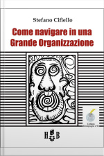 Come Navigare In Una Grande Organizzazione
