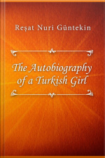 The Autobiography Of A Turkish Girl