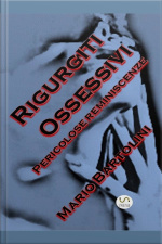 Rigurgiti Ossessivi: Pericolose Reminiscenze