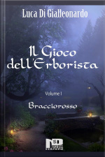 Il Gioco Dellerborista - Bracciorosso (vol. I)