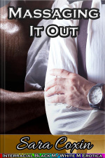 Massaging It Out (interracial Black M / White M Erotica)