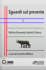 Sguardi Sul Presente 2: Economia Politica Società Cultura