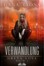 Verwandlung: Dreya Love Buch 1