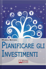 Pianificare Gli Investimenti. Il Metodo Innovativo Dei Quadri Astrologici Per Investire E Orientarsi Nelle Compravendite. (ebook Italiano - Anteprima Gratis): Il Metodo Innovativo Dei Quadri Astrologici Per Investire E Orientarsi Nelle Compravendite
