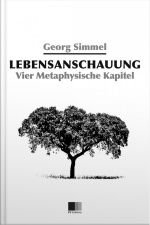 Lebensanschauung : Vier Metaphysische Kapitel
