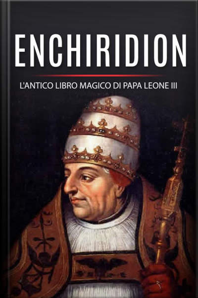 Enchiridion - Lantico Libro Magico Di Papa Leone Iii