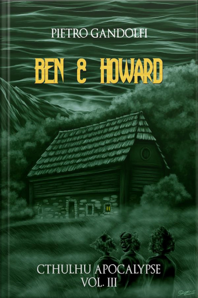 Ben  Howard (cthulhu Apocalypse Vol. 3)