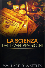 La Scienza Del Diventare Ricchi (traduzione: David De Angelis)