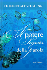 Il Potere Segreto Della Parola. Dallautrice Che Ha Ispirato Louise Hay