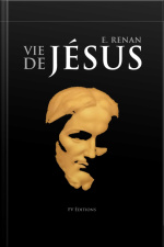 La Vie De Jésus - Édition Annotée: Suivi De renan Par J. Barbey Daurevilly