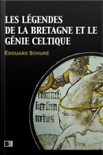 Les Légendes De La Bretagne Et Le Génie Celtique