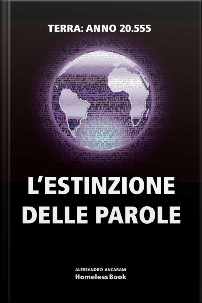 Lestinzione Delle Parole. Terra Anno 20.555