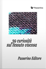 39 Curiosità Sul Tessuto Viscosa