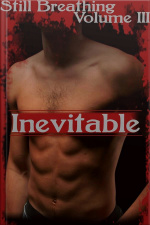 Inevitable: Book 3 Of still Breathing