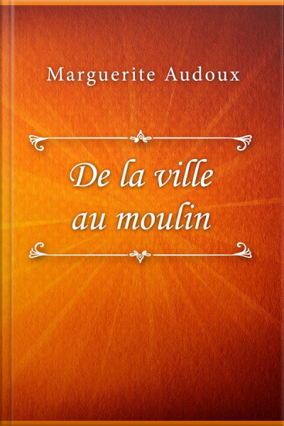 De La Ville Au Moulin