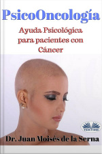 Psicooncologia: Ayuda Psicológica Para Pacientes Con Cáncer