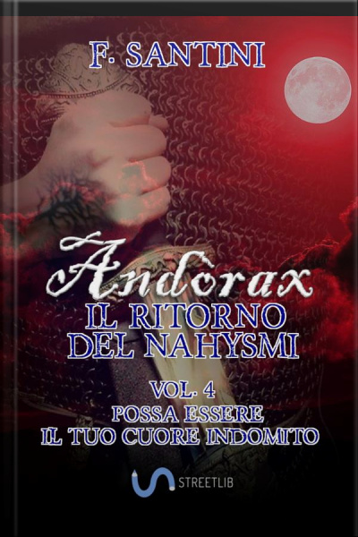 Andòrax, Il Ritorno Del Nahysmi Vol. 4: Possa Essere Il Tuo Cuore Indomito