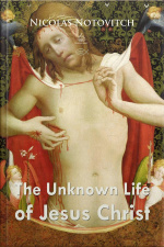 The Unknown Life Of Jesus Christ