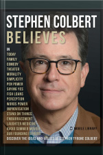 Stephen Colbert Believes - Stephen Colbert Quotes: Discover His Ideas And Values