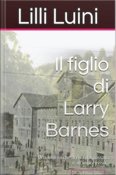 Il Figlio Di Larry Barnes: Una Lettera Che Arriva Dal Passato E Allimprovviso...
