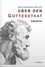 Zweiundzwanzig Bücher Über Den Gottesstaat (zweiundzwanzig Bücher)