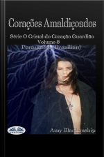 Corações Amaldiçoados: Série O Cristal Do Coração Guardião Volume 8