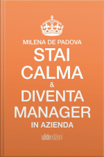 Stai Calma E Diventa Manager In Azienda