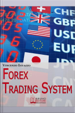 Forex Trading System. Come Realizzare Un Sistema Automatico Per Guadagnare Denaro In Borsa. (ebook Italiano - Anteprima Gratis): Come Realizzare Un Sistema Automatico Per Guadagnare Denaro In Borsa