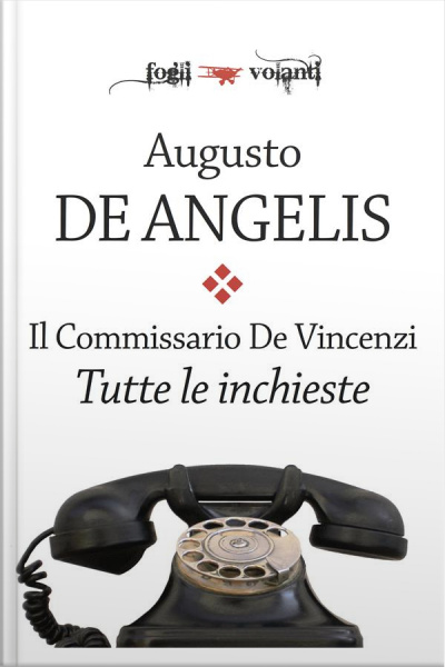 Il Commissario De Vincenzi. Tutte Le Inchieste