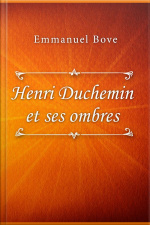 Henri Duchemin Et Ses Ombres