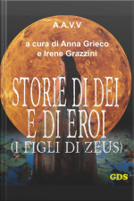 Storie Di Dèi E Di Eroi - I Figli Di Zeus