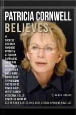 Patricia Cornwell Believes - Patricia Cornwell Quotes And Believes: Discover The Master Of American Crime Writers